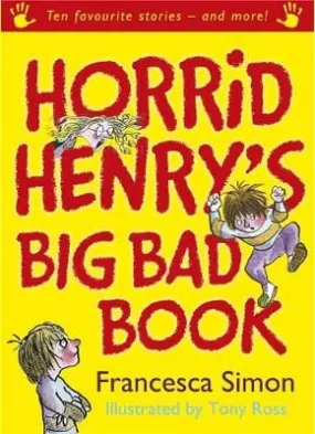 Francesca Simon: Horrid Henry's Big Bad Book [2004] hardback
