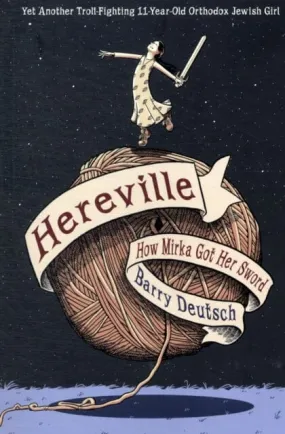 Hereville How Mirka Got Her Sword by Barry Deutsch