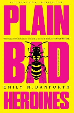 Plain Bad Heroines by Emily M. Danforth
